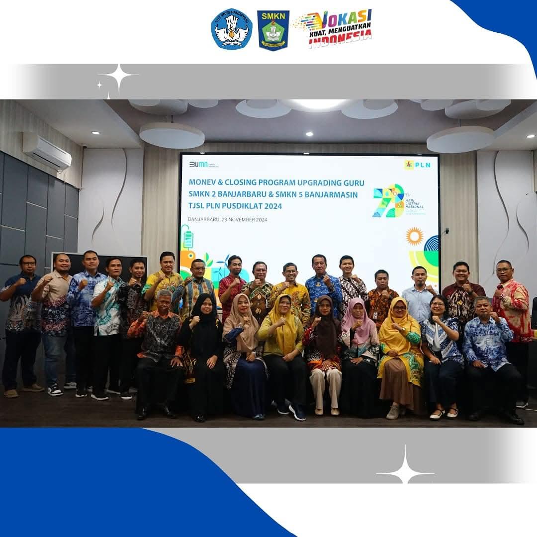 Guru SMKN 2 Banjarbaru Ikuti Monev & Closing Program Upgrading Guru TJSL PLN PUSDIKLAT 2024